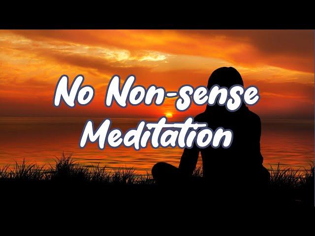 No Nonsense Meditation