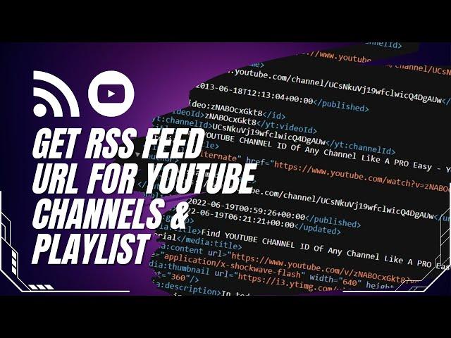 GET RSS FEED URL FOR YOUTUBE Channels & Playlist Easy - YouTube Tip Secrets Tutorial