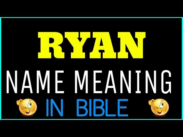 Ryan Name Meaning In Bible | Ryan meaning in English | Ryan name meaning In Bible