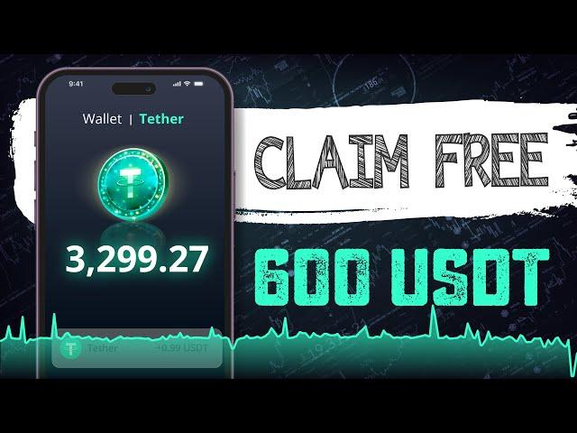 Claim Your Free 600 USDT Now - Quick & Easy Sign-Up Bonus!