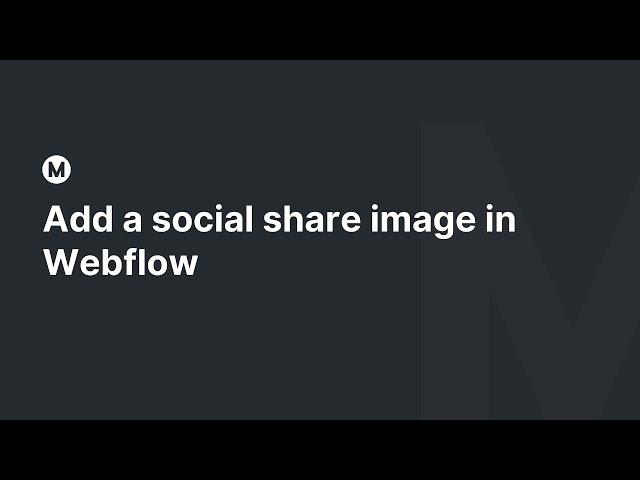 Add a social share image in Webflow