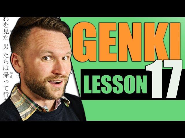 【N4】Genki II Lesson 17 Japanese Grammar Made Clear 【Chat Removed】