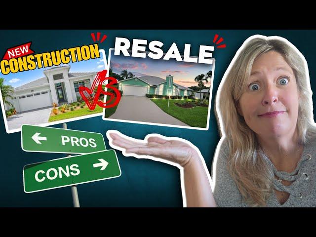 New Construction or Resale Home? Which is BEST? | Detailed Pros and Cons - What BUYERS Need to Know!