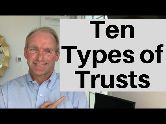 10 Types of Trusts