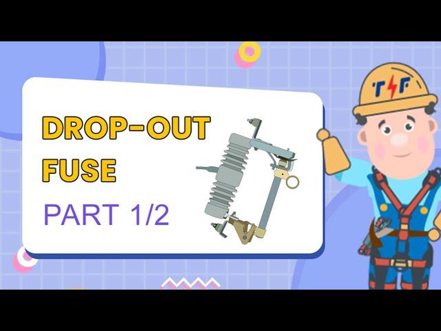 Drop Out Fuse Explained: How They Work and Why They're Essential Part 1/2