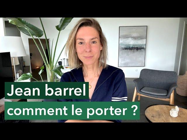 Comment porter le jean barrel ?