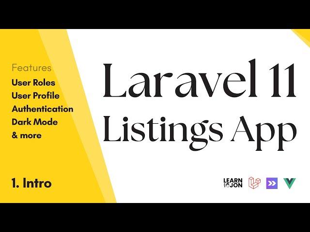 Laravel 11, Inertia JS, Vue JS Listing App: User roles, Profile, Dark mode & more #1 Intro