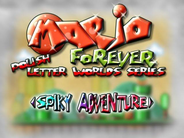 Mario Forever: Polish Letter Worlds Series - Spiky Adventure