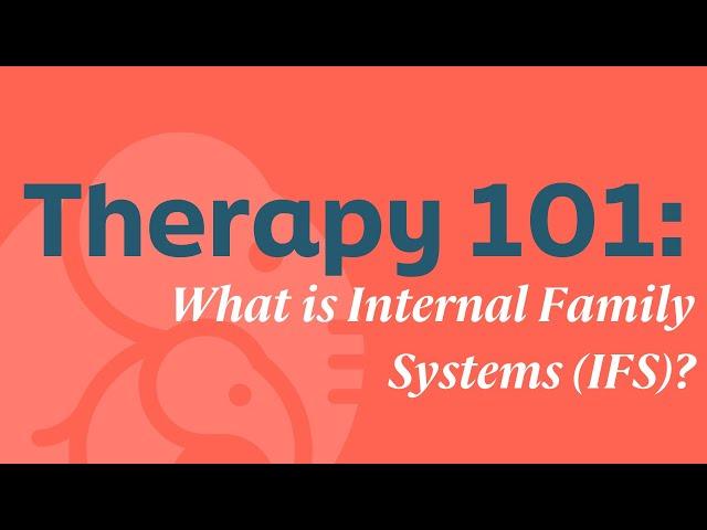 What is Internal Family Systems in Therapy (IFS)? | Ellie Mental Health