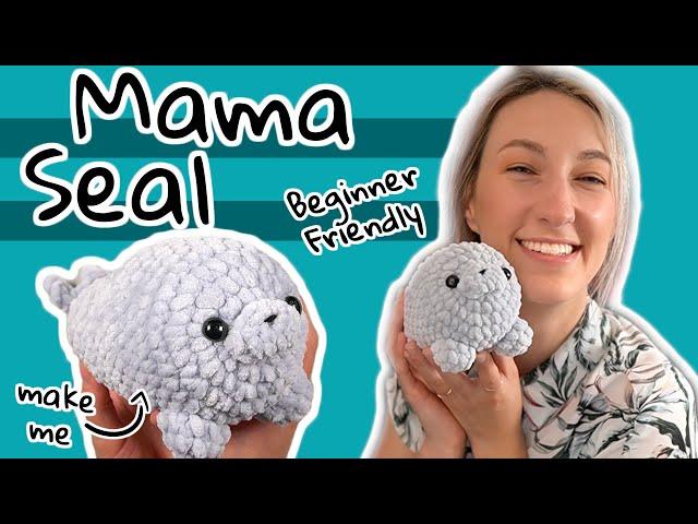 EASY AND BEGINNER FRIENDLY Mama Seal Crochet Tutorial