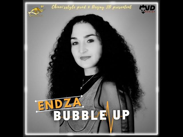 ENDZA -BUBBLE UP