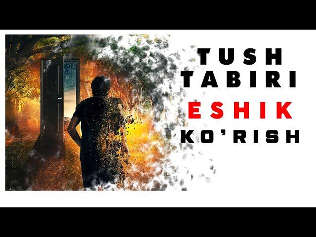 Tushda Eshik Ko'rish Tabiri