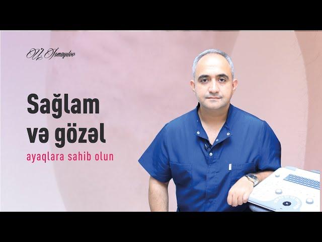 Sağlam və gözəl ayaqlara sahib olun