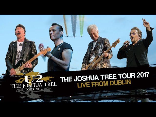 U2 - THE JOSHUA TREE TOUR (LIVE FROM DUBLIN, 2017)