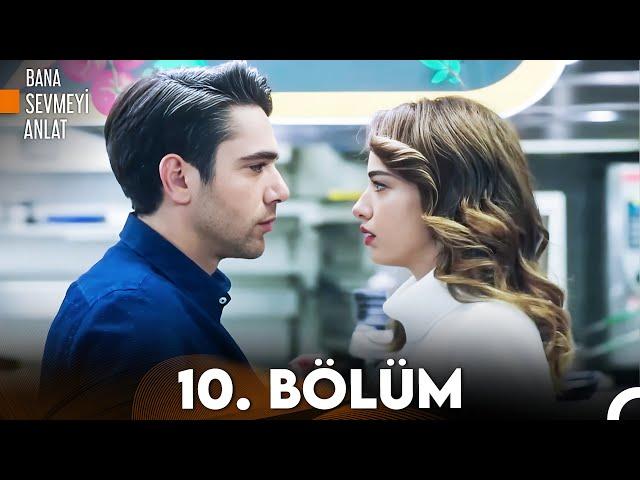 Bana Sevmeyi Anlat 10. Bölüm (FULL HD)