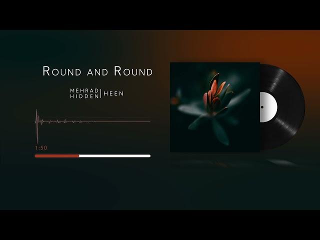 Mehrad Hidden, @HEENofficial | 4- Round and Round [Official Visualizer]