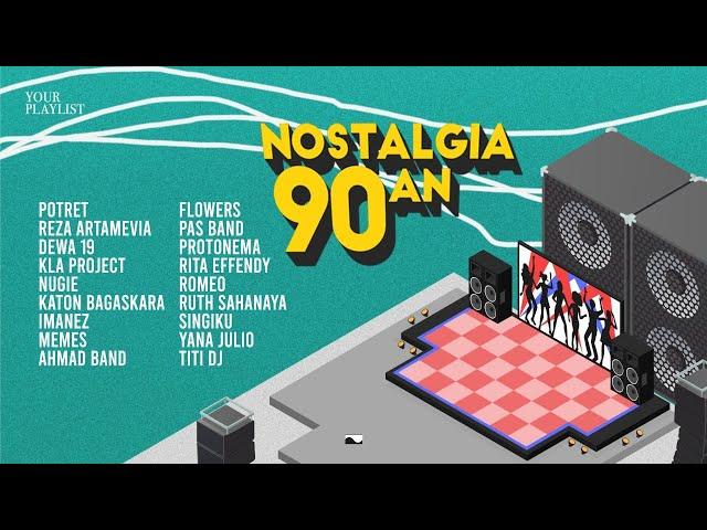 Your Playlist: Nostalgia 90an