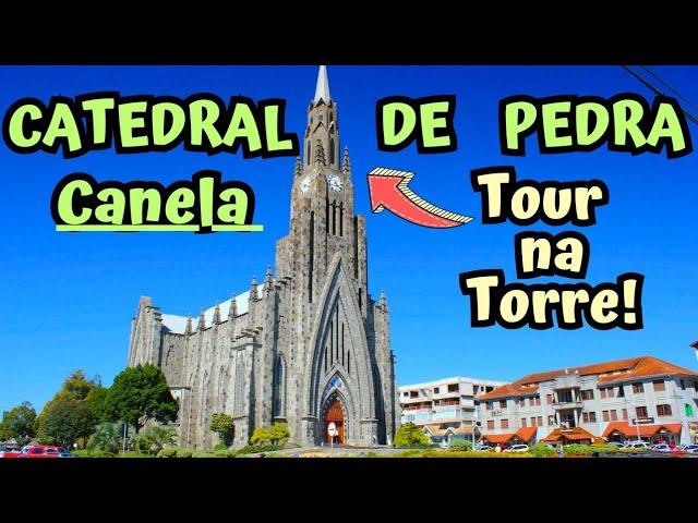 CATEDRAL DA PEDRA CANELA COM TOUR NA TORRE!