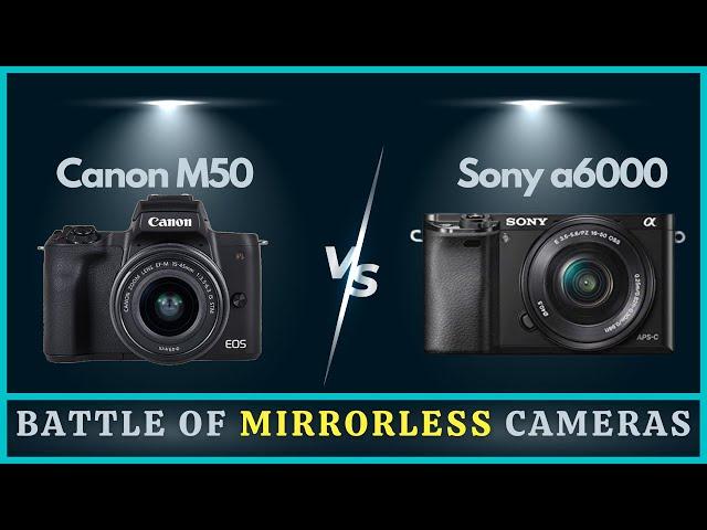 Canon EOS M50 vs Sony Alpha a6000 | Which is The Best Vlogging Camera?