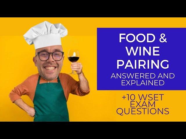 How to pair food and wine + 10 WSET exam questions