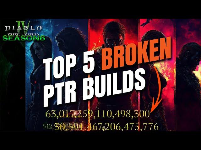 Top 5 Strongest BROKEN Season 6 PTR Builds Diablo 4