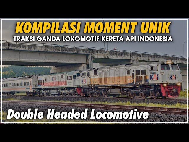 DOUBLE HEADED - Kompilasi Traksi Ganda Lokomotif Kereta Api Indonesia