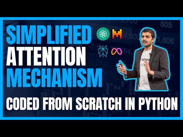 Lecture 14: Simplified Attention Mechanism  - Coded from scratch in Python | No trainable weights