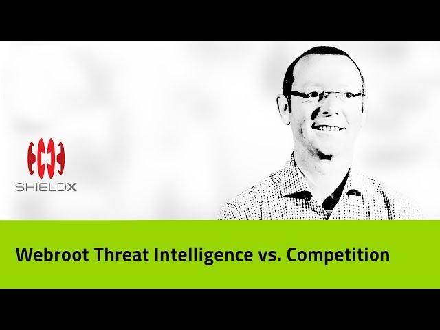 Webroot Threat Intelligence vs. Competition