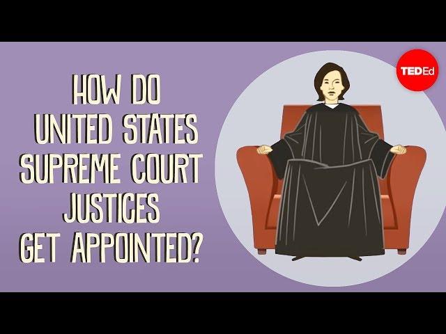 How do US Supreme Court justices get appointed? - Peter Paccone