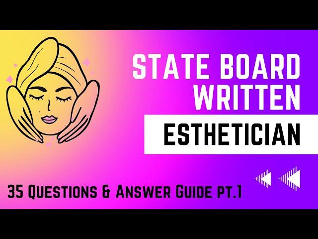 Esthetician State Board Written Guide Pt. 1