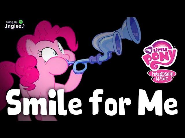 My Little Pony Song - "Smile for Me" Jnglez feat. Pinkie Pie