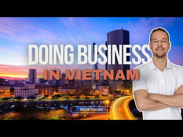 Doing Business in Vietnam as a Foreigner | Review from an Entrepreneur in HCM City | Import Export