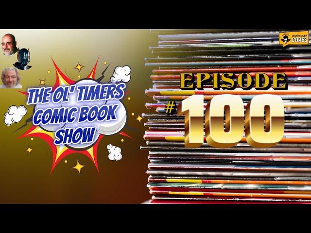 The Ol Timers Comic Book Show 100