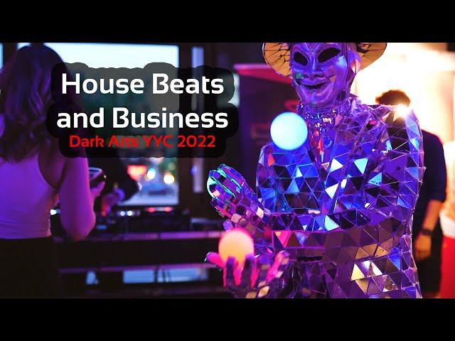 House Beats & Business - Dark Arts YYC