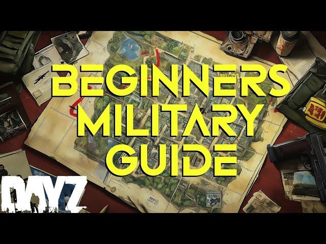 Beginners Guide to DayZ Military Bases