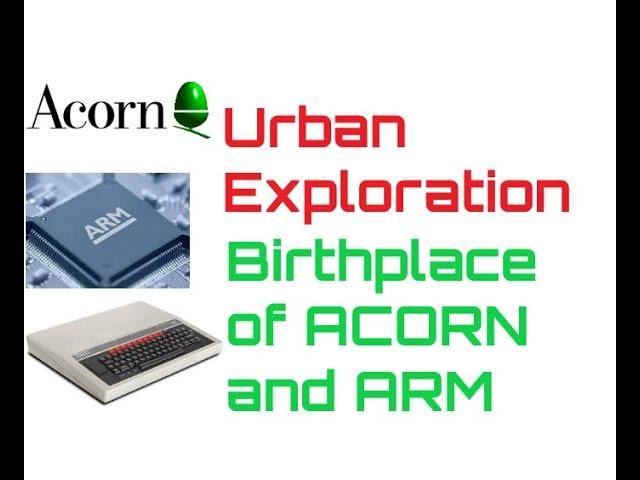 Urban Exploration -  Birthplace of ARM and Acorn Computers