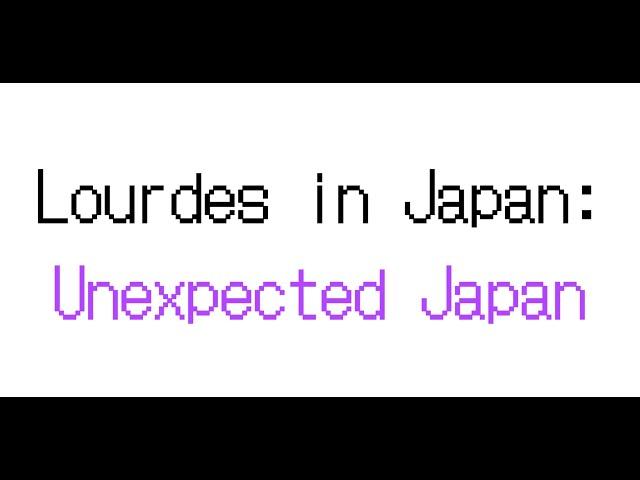 Unexpected Japan