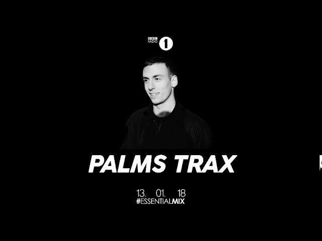 Palms Trax - Essential Mix (320k HQ) - 01/13/2018