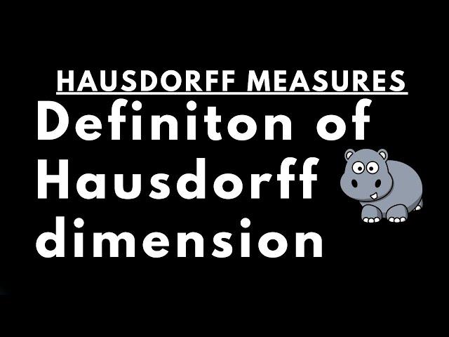 Hausdorff Dimension, Definition with Proof