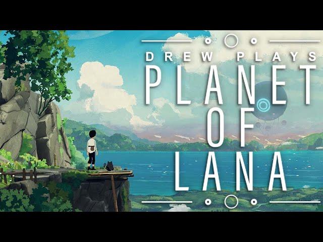 Drew Plays Planet of Lana