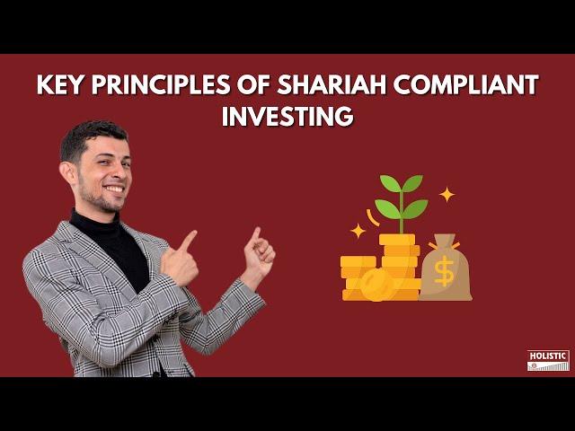 Key Principles of Shariah Compliant Investing | Holistic Investment