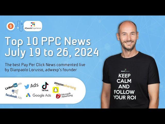 Top PPC News from July 19 to 26 (AI translated to English)