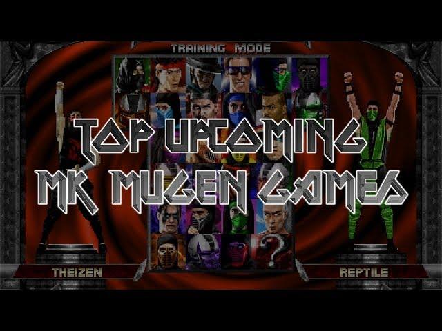 Top Upcoming MK MUGEN Games