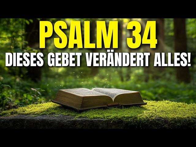 Beginne Deinen Tag mit PSALM 34 – Ein Gebet, das Alles Verändert!