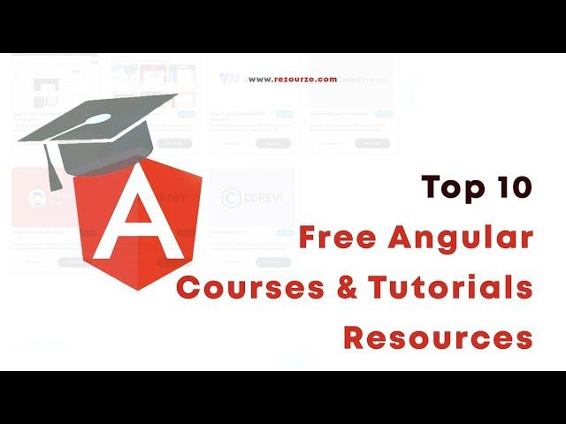 Top 10 Free Angular Courses & Tutorials Resources | Angular Training Courses | Rezourze