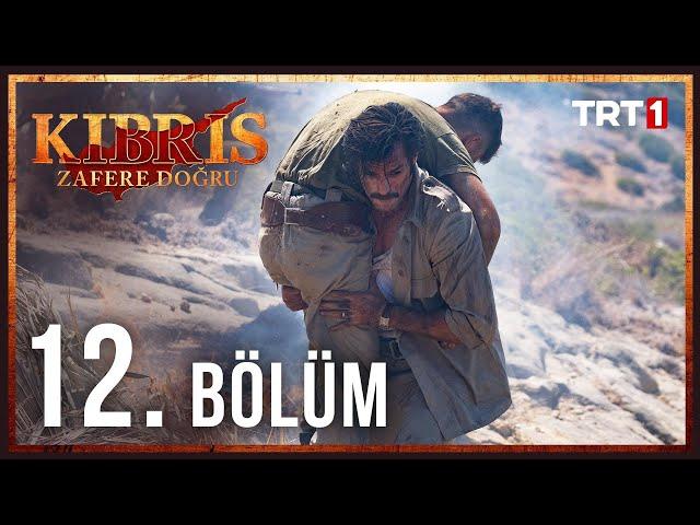 Kıbrıs Zafere Doğru 12. Bölüm