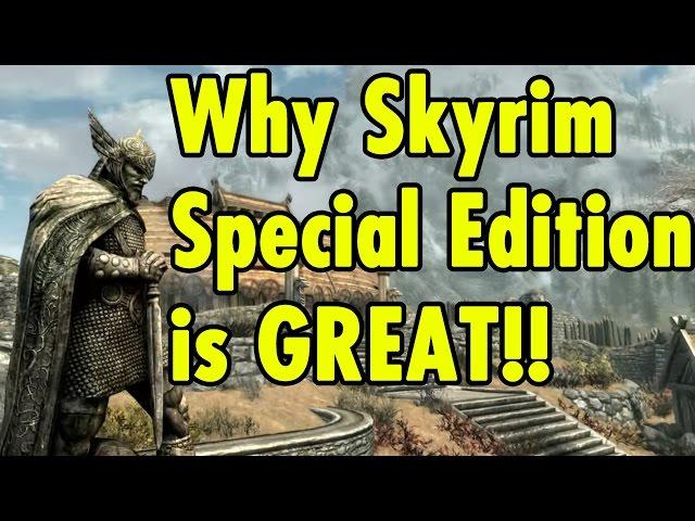 Why Skyrim Special Edition is GREAT! - xBeau Gaming