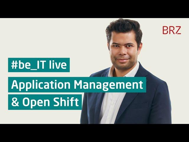 #be_IT live: Application Management & OpenShift im BRZ