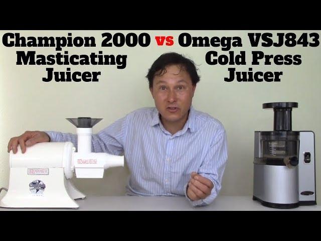 Omega VSJ843 Cold Press Juicer vs Champion 2000 Masticating Comparison Review