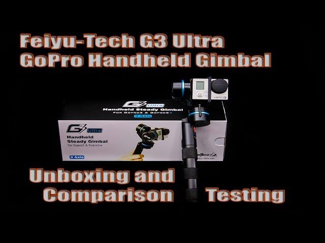 GoPro: Feiyu-Tech G3 Ultra 3 Axis Handheld Gimbal – Unboxing, Mode Review & Comparison Testing Demo